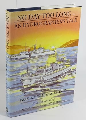 Bild des Verkufers fr No Day Too Long : An Hydrographer's Tale zum Verkauf von Renaissance Books, ANZAAB / ILAB