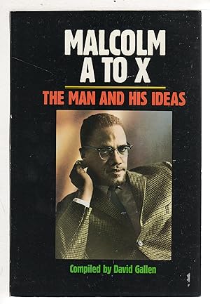 Bild des Verkufers fr MALCOLM A TO X: The Man and His Ideas. zum Verkauf von Bookfever, IOBA  (Volk & Iiams)