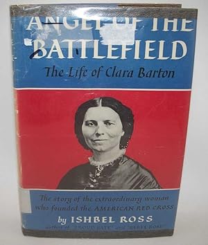 Imagen del vendedor de Angel of the Battlefield: The Life of Clara Barton a la venta por Easy Chair Books