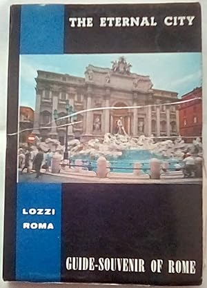 Imagen del vendedor de The Eternal City: Guide - Album - Souvenir of a Short Visit to Rome a la venta por P Peterson Bookseller