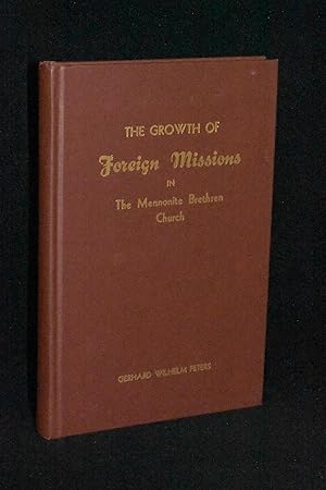 The Growth of Foreign Missions in The Mennonite Brethren Church