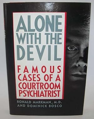 Immagine del venditore per Alone With the Devil: Famous Cases of a Courtroom Psychiatrist venduto da Easy Chair Books