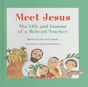 Bild des Verkufers fr Meet Jesus: The Life and Lessons of a Beloved Teacher zum Verkauf von Reliant Bookstore