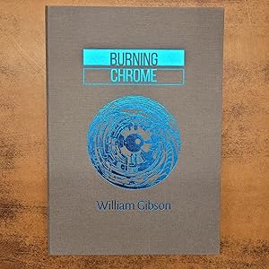 Image du vendeur pour Burning Chrome (signed & lettered clamshell edition) mis en vente par Pulpfiction Books