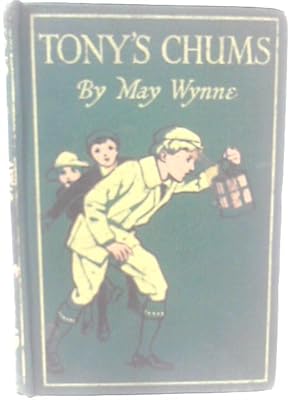 Bild des Verkufers fr Tony's Chums zum Verkauf von World of Rare Books