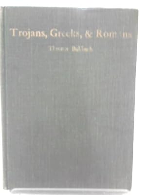 Image du vendeur pour Trojans, Greeks & Romans mis en vente par World of Rare Books