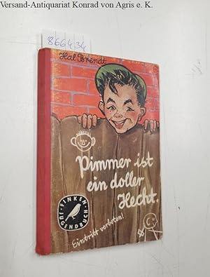 Pimmer ist ein doller Hecht : Die Geschichte eines Lausejungen :