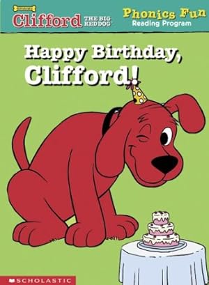 Bild des Verkufers fr Happy Birthday, Clifford (Phonics Fun Reading Program) zum Verkauf von Reliant Bookstore