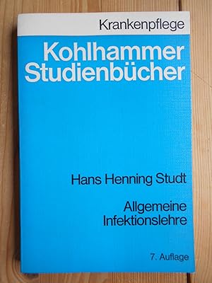 Allgemeine Infektionslehre : klin. Infektionslehre, Mikrobiologie, Serologie u. Desinfektionslehr...