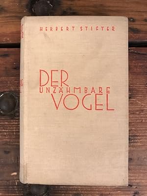 Bild des Verkufers fr Der unzhmbare Vogel: Roman zum Verkauf von Antiquariat Liber Antiqua