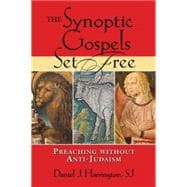 Bild des Verkufers fr The Synoptic Gospels Set Free: Preaching Without Anti-judaism zum Verkauf von eCampus