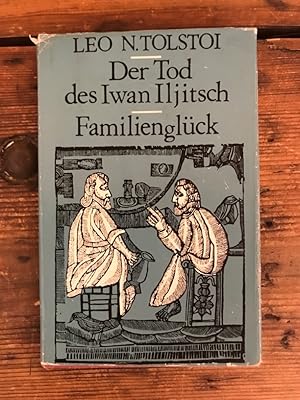 Bild des Verkufers fr Der Tod des Iwan Iljitsch/ Familienglck: Zwei Erzhlungen zum Verkauf von Antiquariat Liber Antiqua