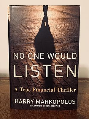 Bild des Verkufers fr No One Would Listen: A True FInancial Thriller [FIRST EDITION, FIRST PRINTING] zum Verkauf von Vero Beach Books