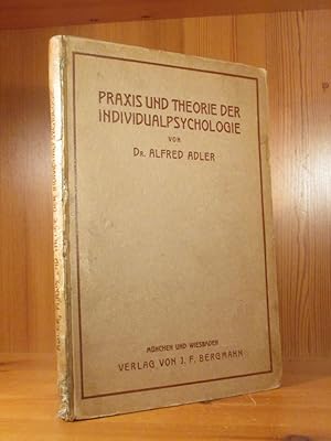 Seller image for Praxis und Theorie der Individualpsychologie. Vortrge zur Einfhrung in die Psychotherapie fr rzte, Psychologen und Lehrer. for sale by Das Konversations-Lexikon