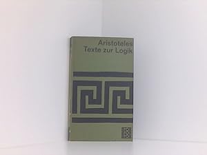 Bild des Verkufers fr Aristoteles Texte zur Logik. Elemente der aristotelischen Logik. zum Verkauf von Book Broker