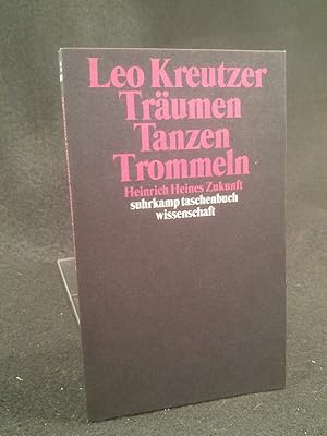 Seller image for Trumen, Tanzen, Trommeln. Heinrich Heines Zukunft. for sale by ANTIQUARIAT Franke BRUDDENBOOKS