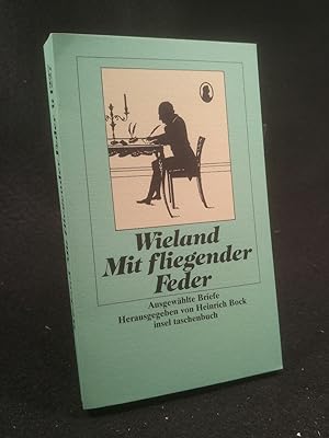 Seller image for Mit fliegender Feder. [Neubuch] Ausgewhlte Briefe. for sale by ANTIQUARIAT Franke BRUDDENBOOKS