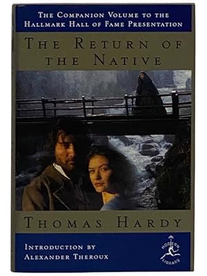 Imagen del vendedor de The Return of the Native (The Companion Volume to the Hallmark Hall of Fame Presentation) (The Modern Library) a la venta por Yesterday's Muse, ABAA, ILAB, IOBA