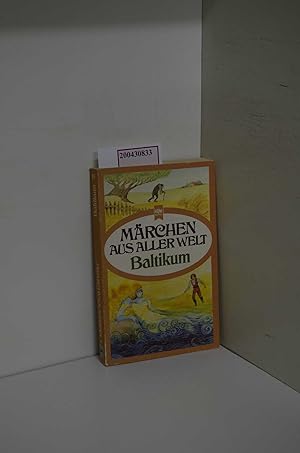 Märchen aus aller Welt Nr. 19., Baltikum / ausgew. u. bearb. von Anita Otto. Mit Ill. von Brigitt...