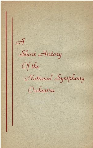 Seller image for A Short History of the National Symphony Orchestra for sale by Manian Enterprises