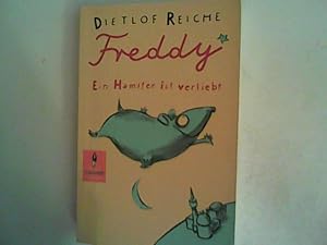 Bild des Verkufers fr Freddy. Ein Hamster ist verliebt: Roman zum Verkauf von ANTIQUARIAT FRDEBUCH Inh.Michael Simon