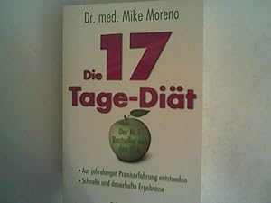 Imagen del vendedor de Die 17-Tage-Dit: - Aus jahrelanger Praxiserfahrung entstanden - - Schnelle und dauerhafte Ergebnisse - a la venta por ANTIQUARIAT FRDEBUCH Inh.Michael Simon