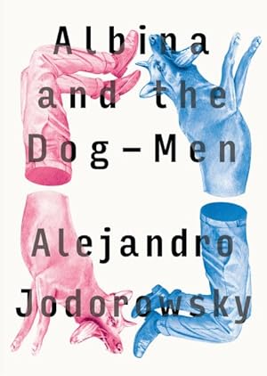 Bild des Verkufers fr Albina and the Dog Men zum Verkauf von GreatBookPrices