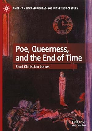Bild des Verkufers fr Poe, Queerness, and the End of Time zum Verkauf von AHA-BUCH GmbH