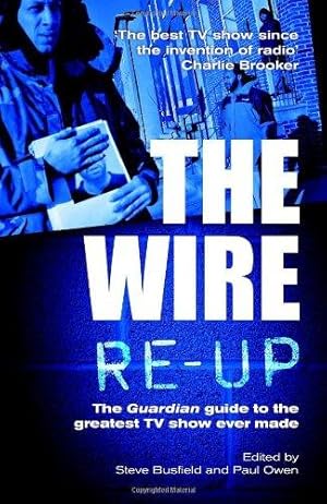 Imagen del vendedor de The Wire Re-up: The Guardian guide to the greatest TV show ever made a la venta por WeBuyBooks