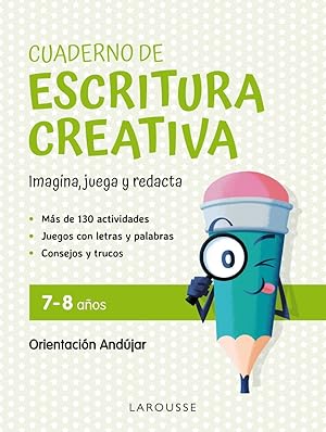 Cuaderno de escritura creativa 7-8 años Imagina, juega y redacta