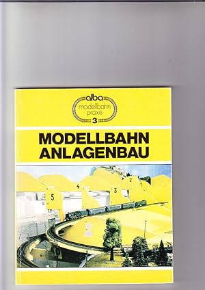 Bild des Verkufers fr Modellbahn Anlagenbau; Praktischer Ratgeber fr den richtigen Anlagen-Unterbau alba modellbahn praxis 3; zum Verkauf von Elops e.V. Offene Hnde