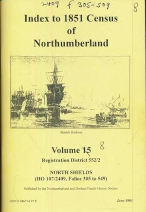 Seller image for North Shields. Index to 1851 Census of Northumberland. Volume 15 for sale by Barter Books Ltd