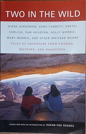 Seller image for Two in the Wild: Tales of Adventure From Friends, Mothers, and Daughters for sale by The Book House, Inc.  - St. Louis