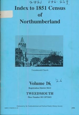 Seller image for Tweedmouth. Index to 1851 Census of Northumberland. Volume 16 for sale by Barter Books Ltd