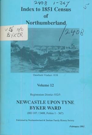 Seller image for Newcastle upon Tyne, Byker Ward. Index to 1851 Census of Northumberland. Volume 12 for sale by Barter Books Ltd