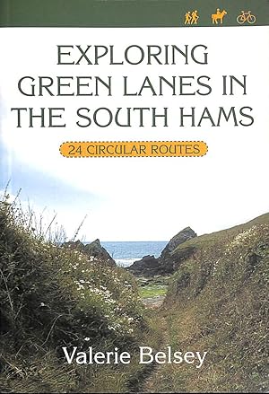 Exploring Green Lanes in the South Hams: 25 Circular Walks