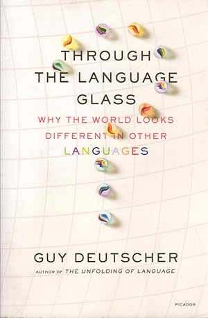 Bild des Verkufers fr Through the Language Glass: Why the World Looks Different in Other Languages zum Verkauf von Clausen Books, RMABA