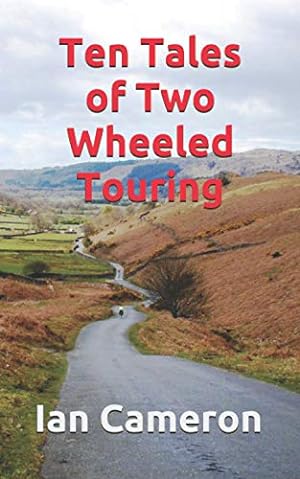 Bild des Verkufers fr Ten Tales of Two Wheeled Touring zum Verkauf von WeBuyBooks