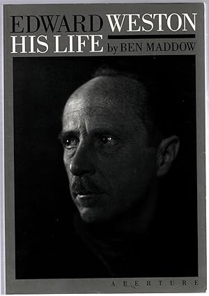 Seller image for Edward Weston: His Life for sale by Michael Moons Bookshop, PBFA