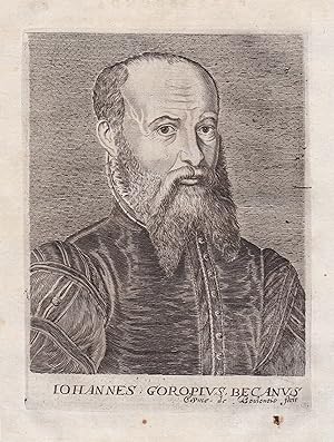 Seller image for Iohannes Goropius Becanus." - Johannes Goropius Becanus (1519-1574) physician linguist humanist Dutch Arzt Medizin medicine Portrait for sale by Antiquariat Steffen Vlkel GmbH