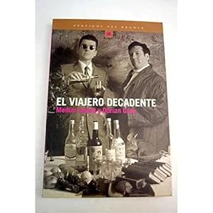 Seller image for EL VIAJERO DECADENTE for sale by Urbano Librera Infinita