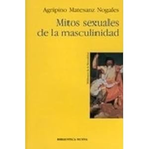 Seller image for MITOS SEXUALES DE LA MASCULINIDAD for sale by Urbano Librera Infinita