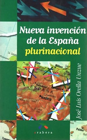 Imagen del vendedor de Nueva invencin de la Espaa plurinacional . a la venta por Librera Astarloa