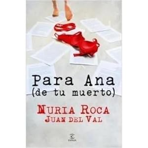 Seller image for PARA ANA (DE TU MUERTO) for sale by Urbano Librera Infinita