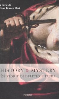 Bild des Verkufers fr History & mistery. 24 storie di delitto e paura zum Verkauf von MULTI BOOK