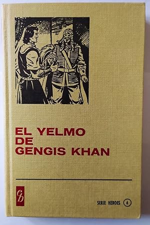 Bild des Verkufers fr El yelmo de Gengis Khan zum Verkauf von La Leona LibreRa