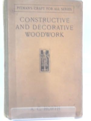 Seller image for Simple Constructive and Decorative Woodwork (Pitman's Craft for All Series.) for sale by World of Rare Books