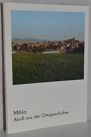 Seller image for Mihla. Abri aus der Ortsgeschichte. M. Abb. for sale by Antiquariat Reinsch