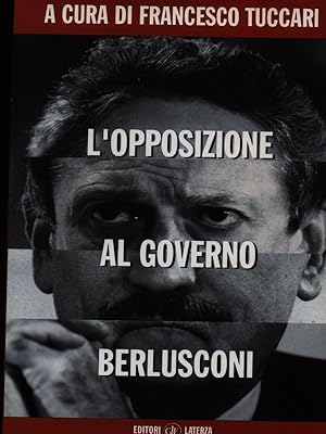 Bild des Verkufers fr L'opposizione al governo Berlusconi zum Verkauf von Librodifaccia