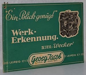 Ein Blick genügt. Werk-Erkennung IV. Teil: Wecker. M. Abb.